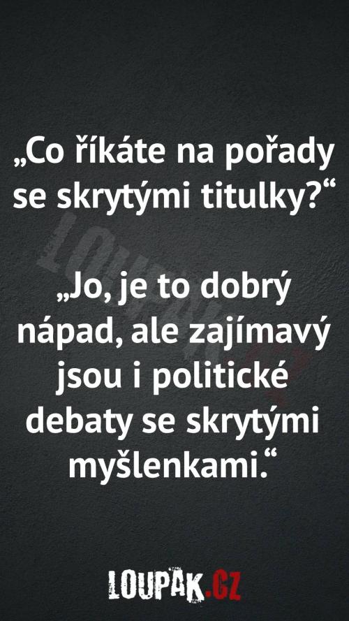 Co říkáte na pořady se skrytými titulky