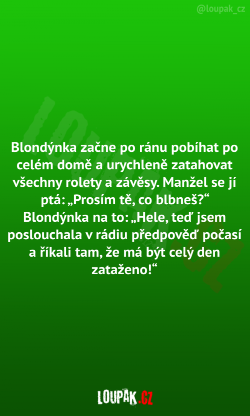  Blondýnka a zatahování rolet 