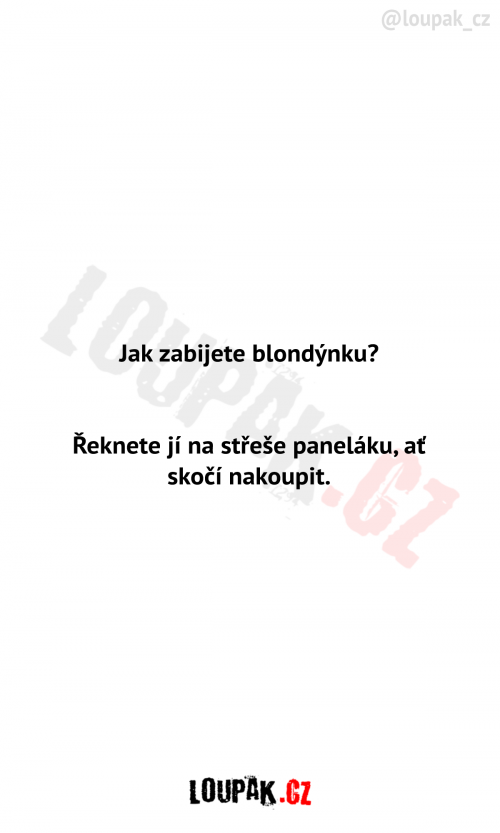 Jak zabijete blondýnku?