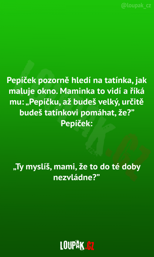 Pepíček hledí na tatínka