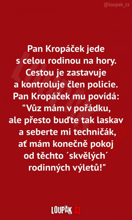 Pán Kropáček aspoň neskrývá své 