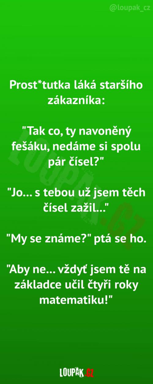 S ní už zažil celkem dost čísel