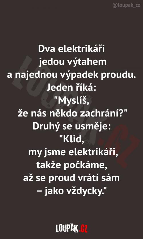 To si neumí ani sami pomoct?