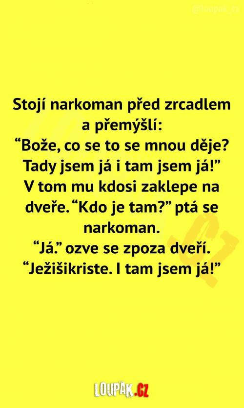 Přemýšlí narkoman před zrcadlem...