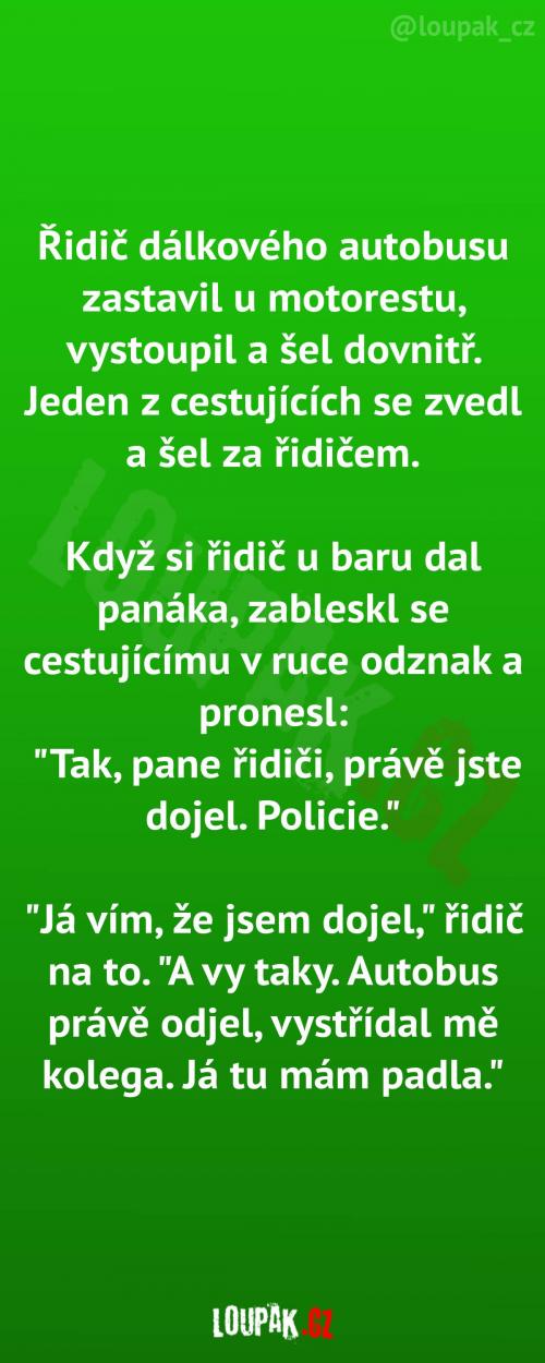  Vypadá to, že oba dva dojeli 