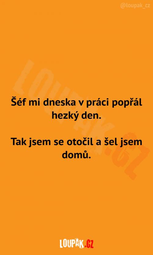  Když ti šéf popřeje hezký den 