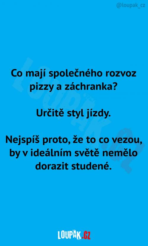 Rozvoz pizzy a záchranka