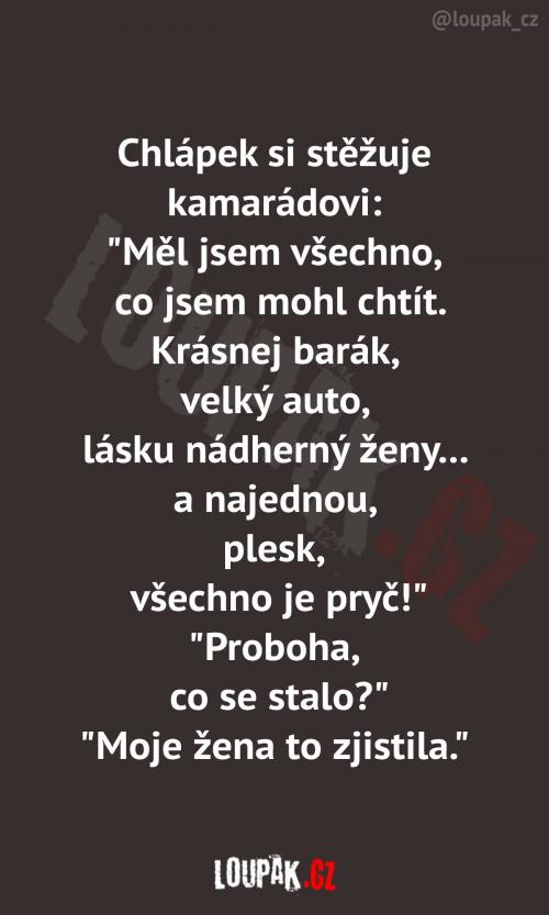  Chlap se svěřuje kamarádovi se svými problémy: 