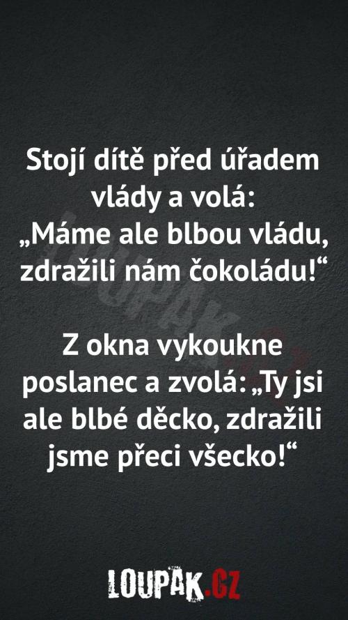  Proč máme blbou vládu 