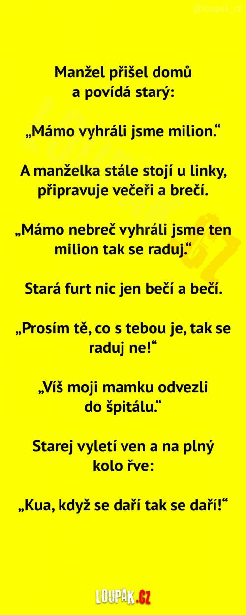 Manžel se raduje a manželka brečí...