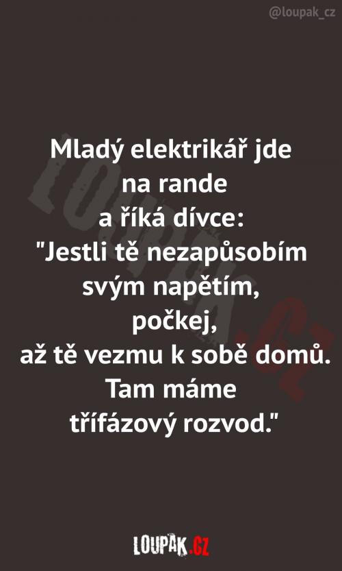  Jak balí elektrikář holky? 