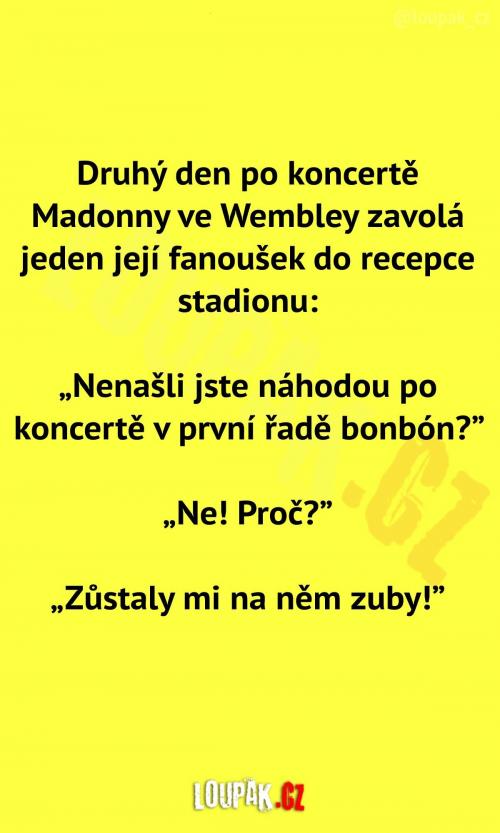 Druhý den po koncertě Madonny