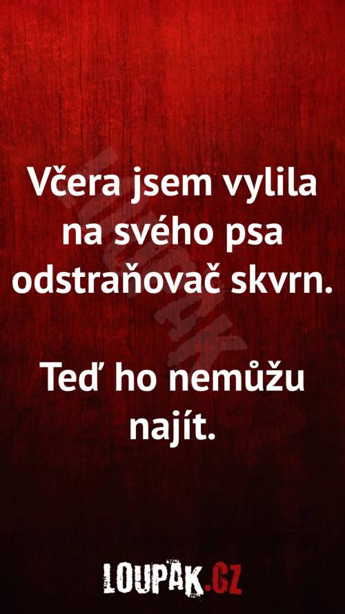 Proč omylem vylila odstraňovač skrvn?