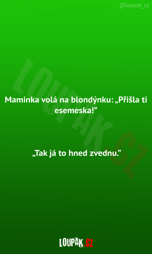  Maminka volá na blondýnku 