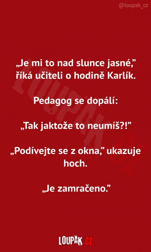  Je mi nad slunce jasné... 