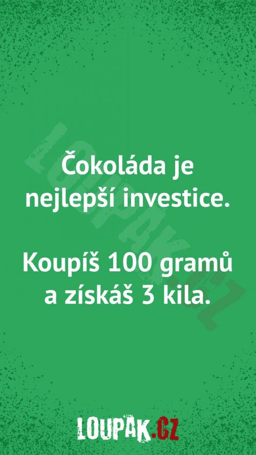 Čokoláda je nejlepší investice