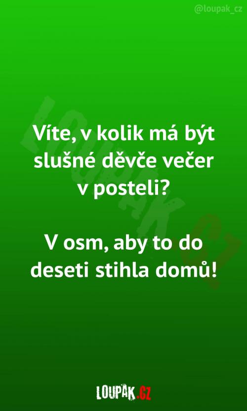  V kolik má být děvče v posteli? 