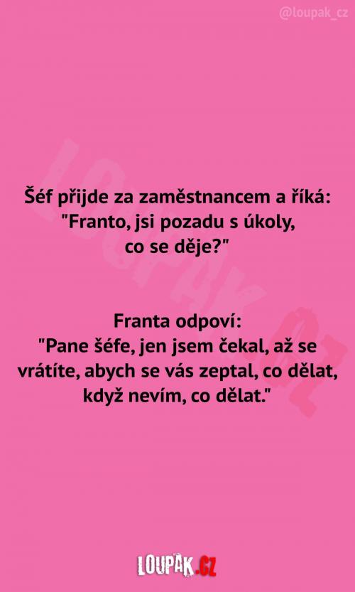  Franta je pozadu v práci 