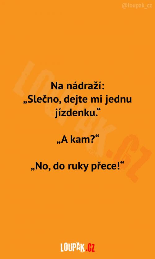 Kam tu jízdenku chcete