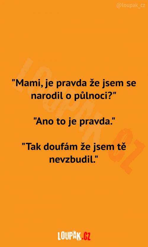 Narodil se o půlnoci