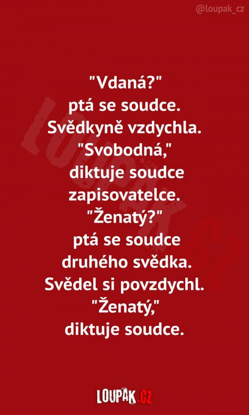 Soudce se s těmito případy setkává denně