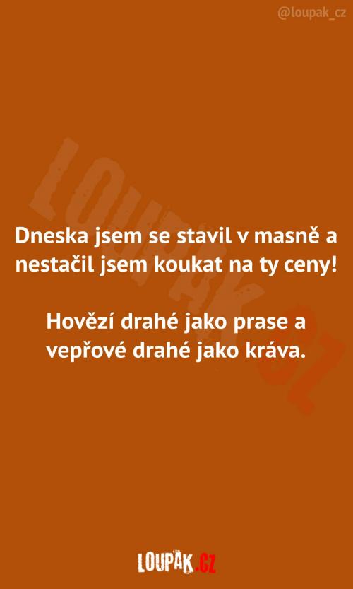 Ty ceny v masně...  