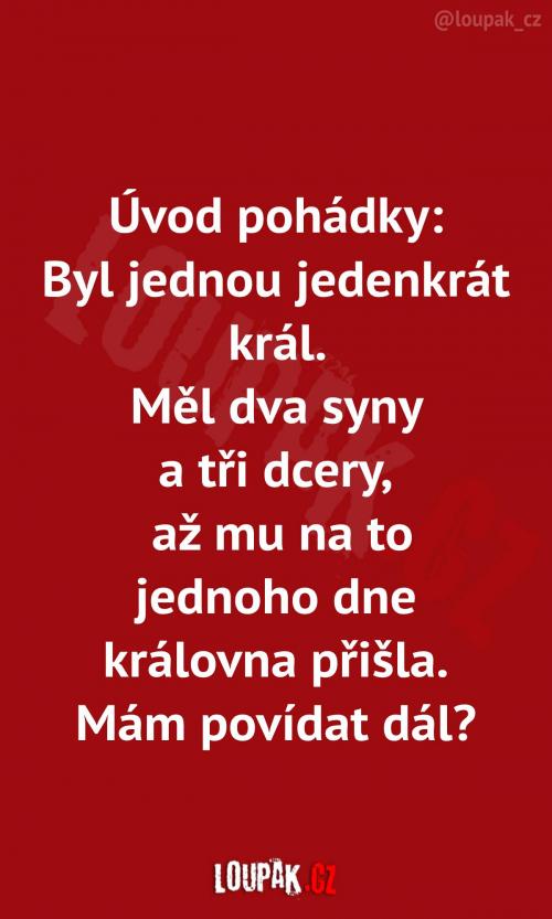  To bude ale napínavá pohádka! 