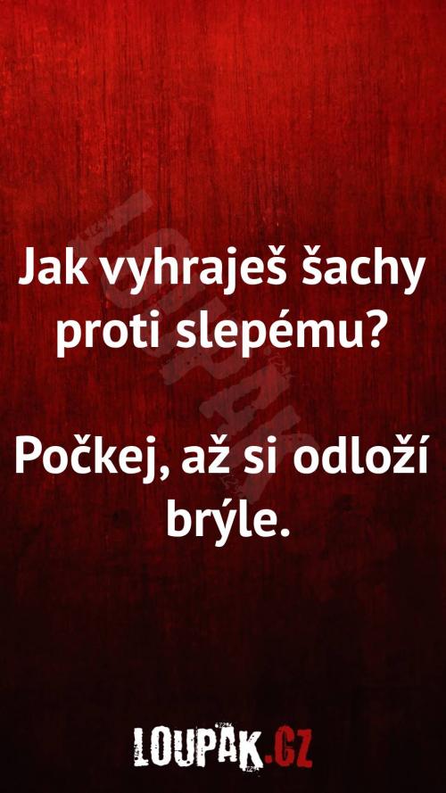  Jak vyhraješ šachy proti slepému 
