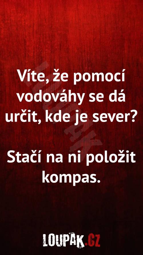  Proč podle vodováhy se dá určit sever 
