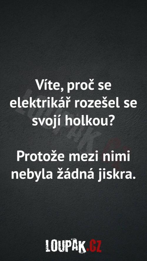  Proč se elektrikář rozešel se svojí holkou 