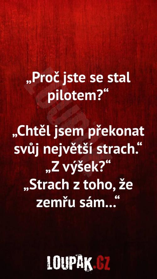  Proč jste se stal pilotem 