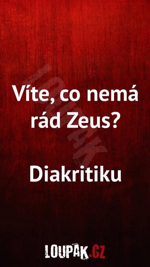 Co nesnáší vůbec Zues