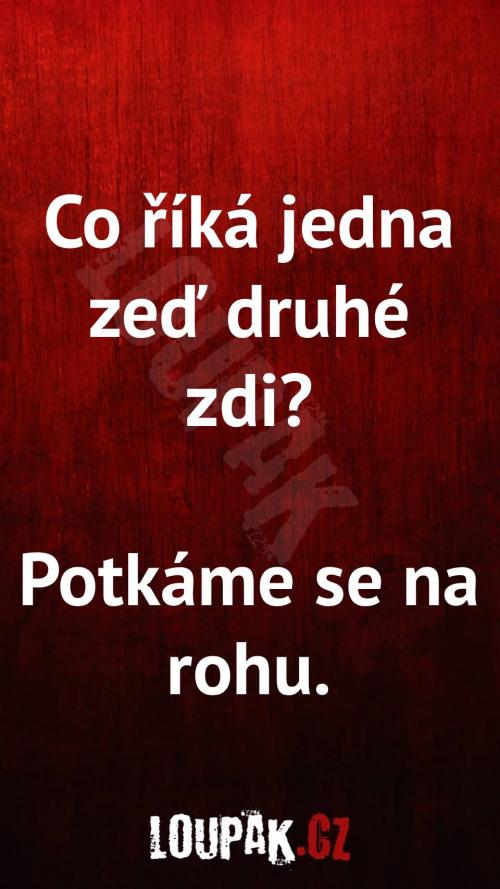  Proč zdi navzájem komunikují 