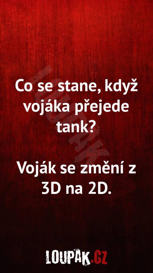 Co se stane, když vojáka přejede tank Co se stane, když vojáka přejede tank