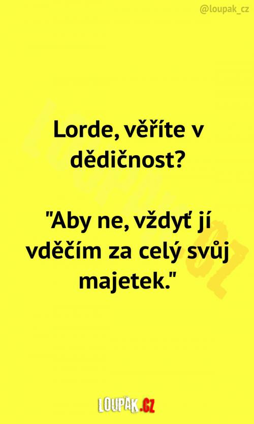 Věří Lord v dědičnost?