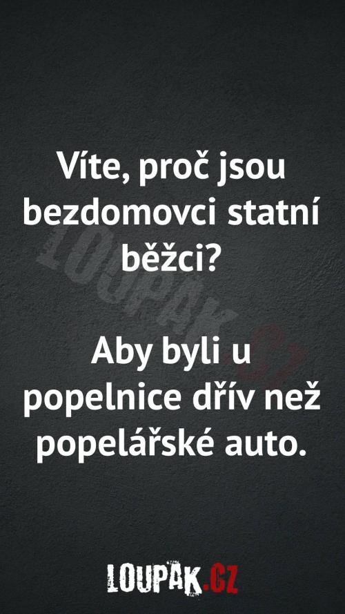 Proč jsou bezdomovci státní běžci