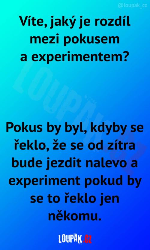  Pokus se od experimentu liší 