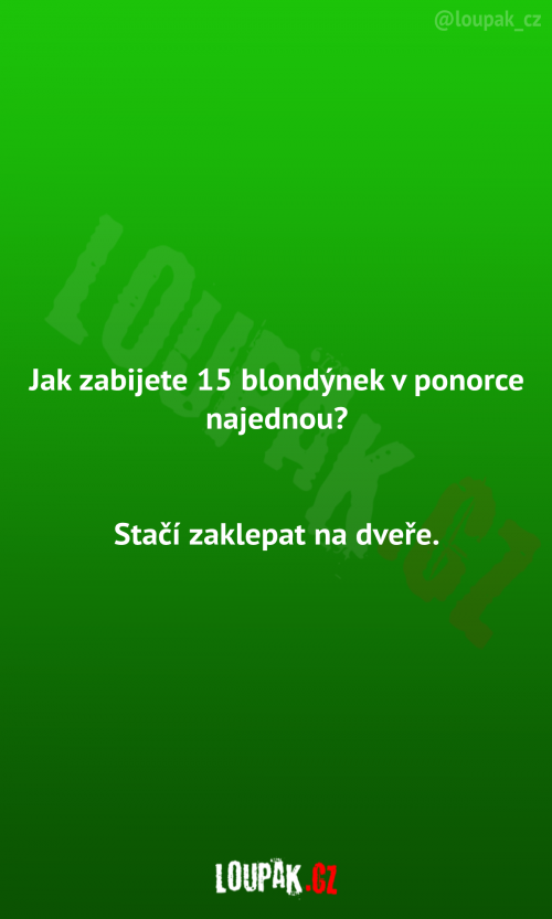  Jak zabijete blondýnky v ponorce 