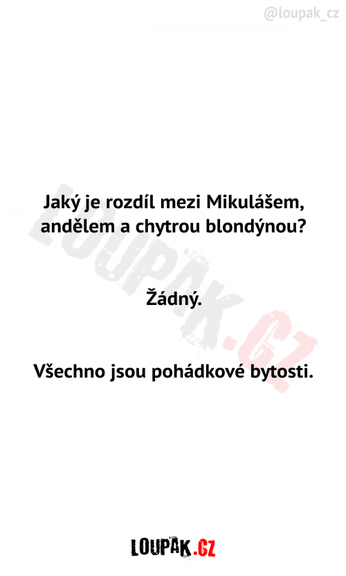  Rozdíl mezi Mikulášem, andělem a blondýnkou? 