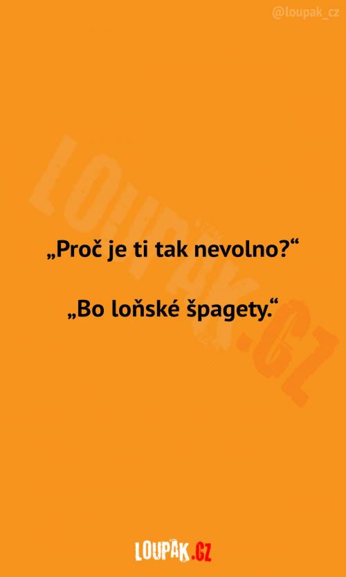  Proč je ti tak nevolno? 