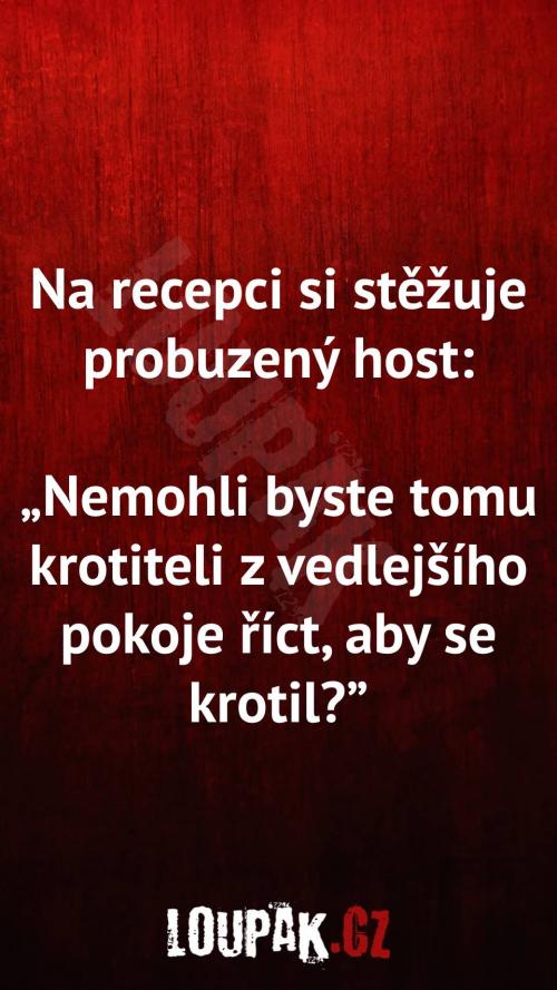 Proč si probuzený host stěžuje na recepci