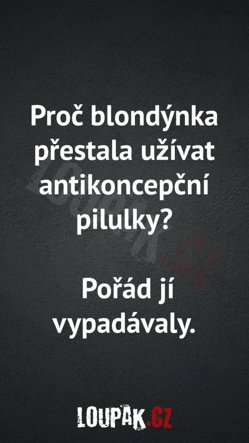 Proč blondýnka přestala užívat antikoncepční pilulky