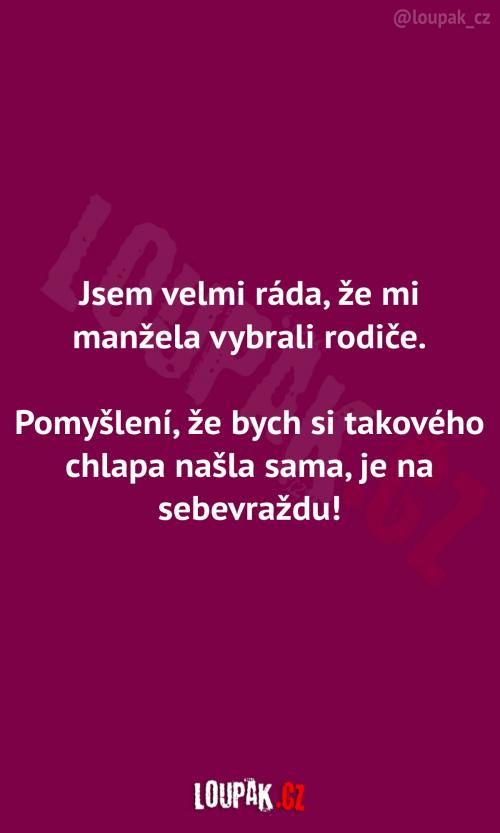 Proč mi manžela vybraly rodiče?