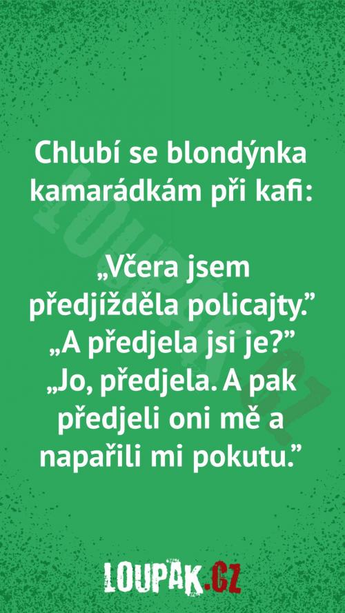  Čím se blondýnka chlubí kamarádkám 