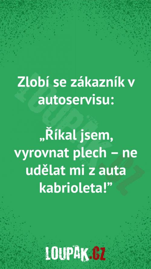 Proč se zlobí zákazník v autoservisu