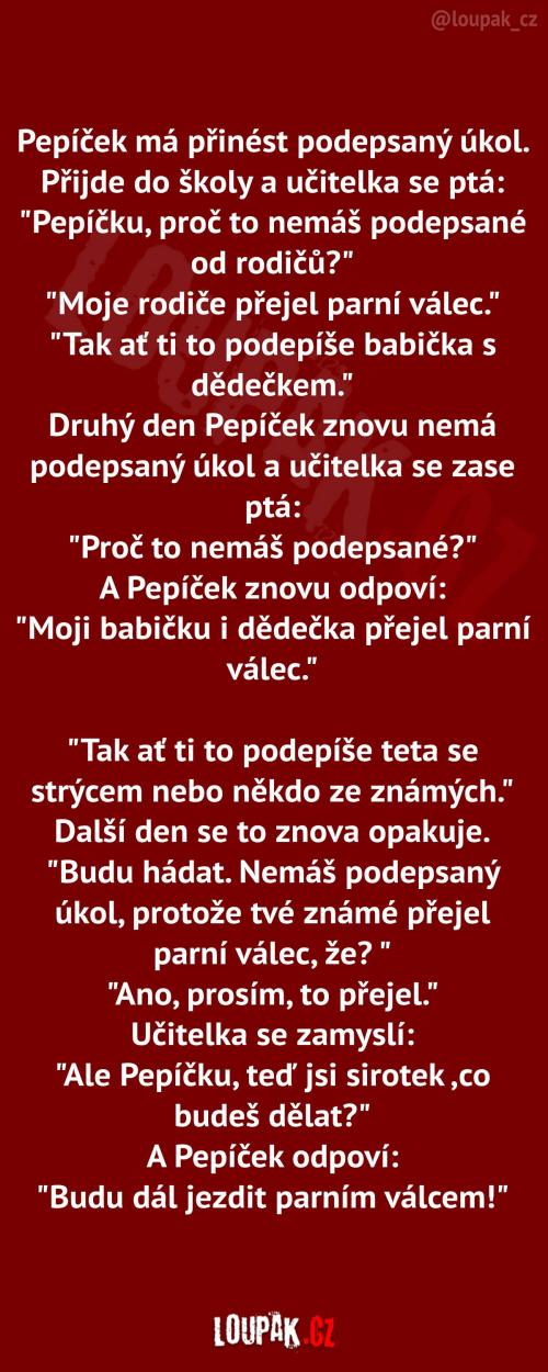  Proč Pepíček nemá podepsaný úkol? 