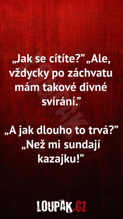 Jak se cítí vždy po záchvatu