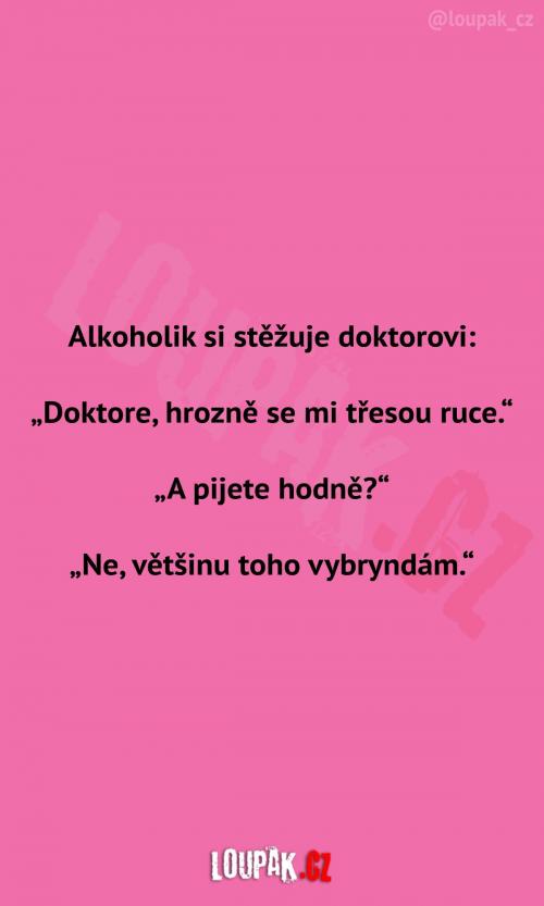  Alkoholik si stěžuje 