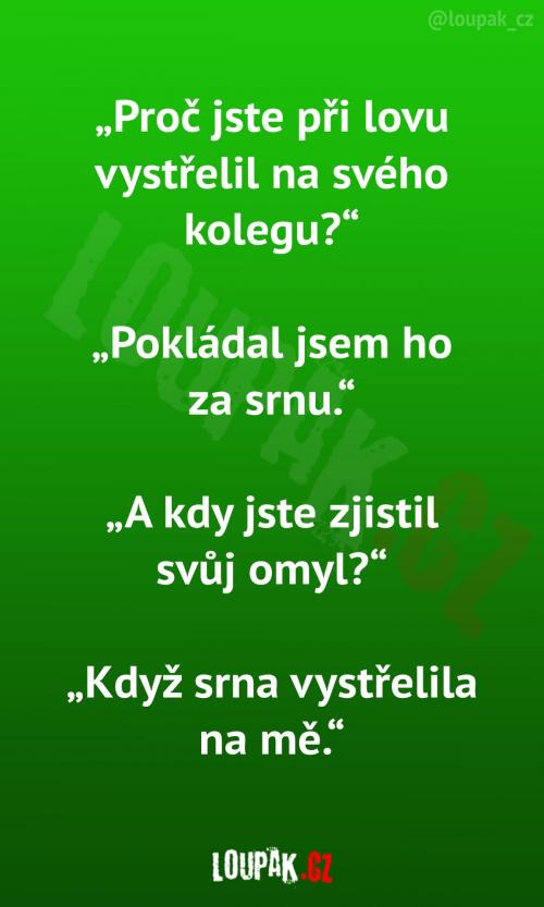 Střílel při lovu na kolegu!