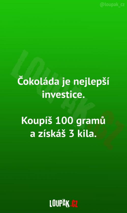  Nejlepší investice je čokoláda 